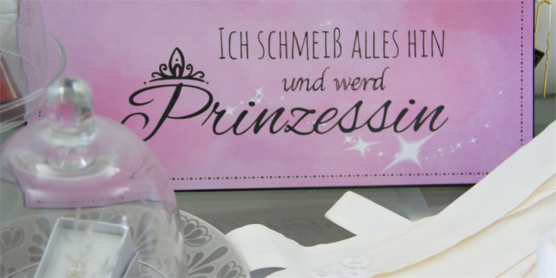 Ich schmeiss alles hin und werd prinzessin